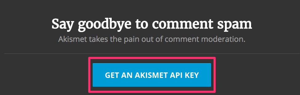 GET AN AKISMET API KEY